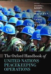 bokomslag The Oxford Handbook of United Nations Peacekeeping Operations
