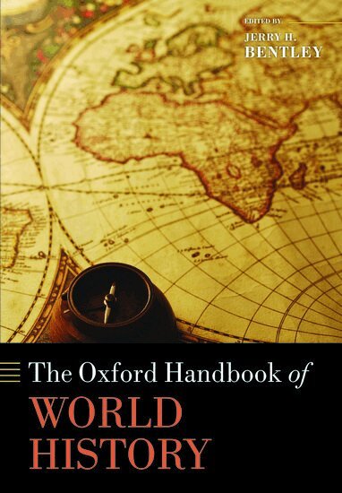 Jerry H. Bentley - The Oxford Handbook of World History, Häftad