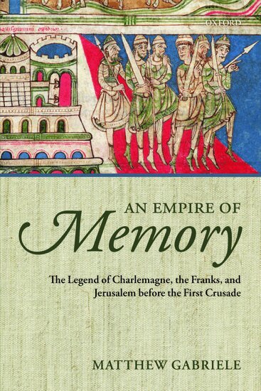 Matthew Gabriele - An Empire of Memory, Häftad