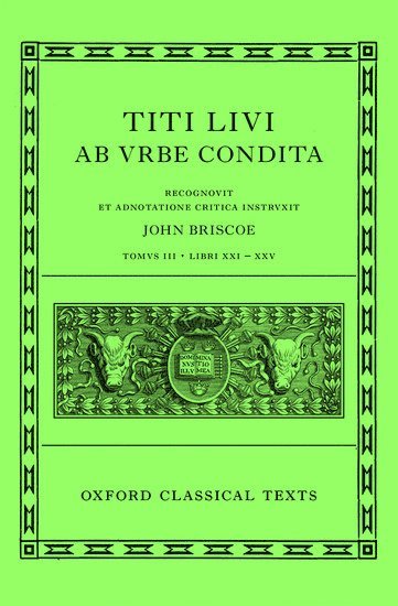 Livy: The History of Rome, Books 21-25 (Titi Livi ab urbe condita libri XXI-XXV) 1