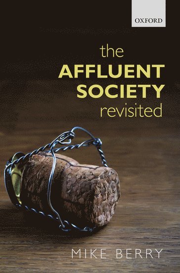 Mike Berry - The Affluent Society Revisited, Inbunden