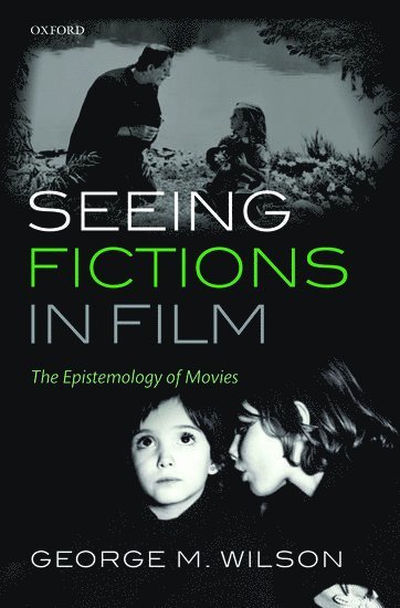 Seeing Fictions in Film 1