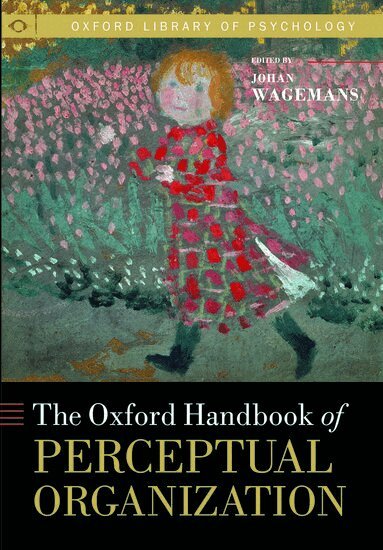 Johan Wagemans, Johan Wagemans - The Oxford Handbook of Perceptual Organization, Inbunden