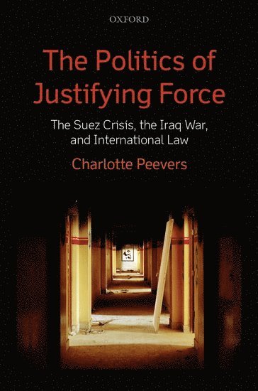 The Politics of Justifying Force 1