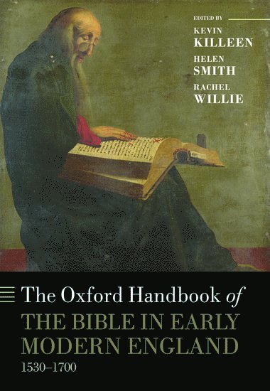 bokomslag The Oxford Handbook of the Bible in Early Modern England, c. 1530-1700