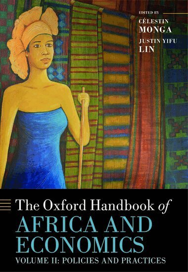 LIN MONGA, Célestin Monga, Justin Yifu Lin - The Oxford Handbook of Africa and Economics, Inbunden