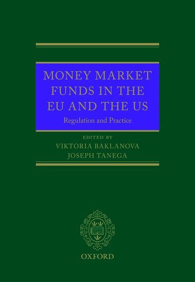 Viktoria Baklanova, Joseph Tanega - Money Market Funds in the EU and the US, Inbunden