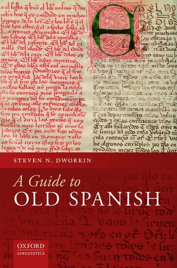Steven N. Dworkin - A Guide to Old Spanish, Inbunden