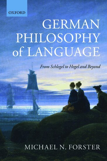 Michael N. Forster - German Philosophy of Language, Häftad