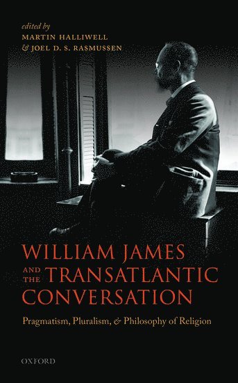 William James and the Transatlantic Conversation 1