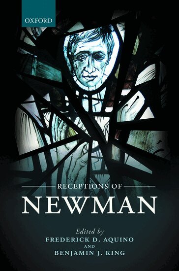 Frederick D. Aquino, Frederick D. Aquino, Benjamin J. King - Receptions of Newman, Inbunden