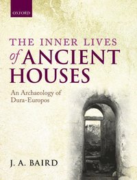 bokomslag The Inner Lives of Ancient Houses