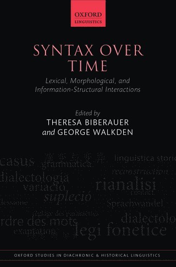 WALKDEN BIBERAUER, Theresa Biberauer, George Walkden, University of Cambridge) Biberauer, Theresa (Senior Research Associate, Senior Research Associate, University of Manchester) Walkden, George (Lecturer in English Linguistics, Lecturer in English Linguistics - Syntax over Time, Inbunden
