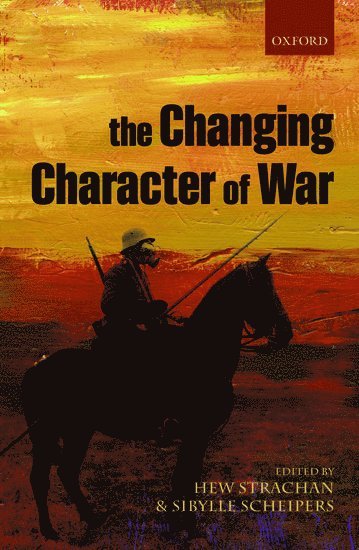 The Changing Character of War 1