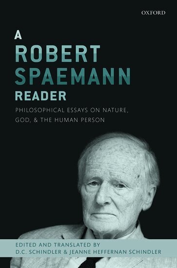 SCHINDLER SCHINDLER, D.C. Schindler - A Robert Spaemann Reader, Inbunden
