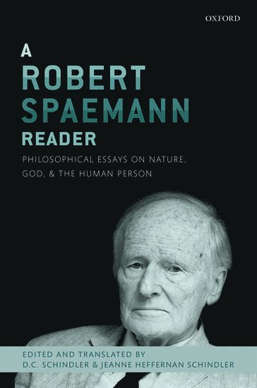 A Robert Spaemann Reader 1