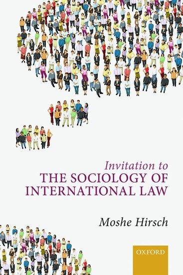 Moshe Hirsch - Invitation to the Sociology of International Law, Inbunden