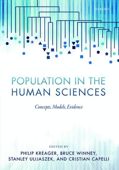 Philip Kreager, Philip Kreager, Bruce Winney, Stanley Ulijaszek, Cristian Capelli - Population in the Human Sciences, Inbunden