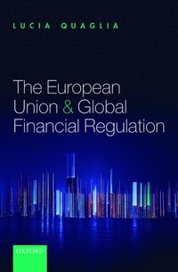 bokomslag The European Union and Global Financial Regulation