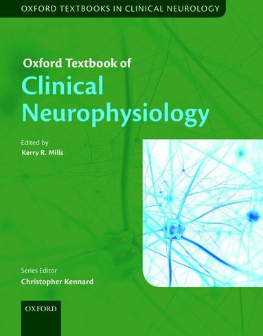 Mills, Kerry R. Mills - Oxford Textbook of Clinical Neurophysiology, Inbunden