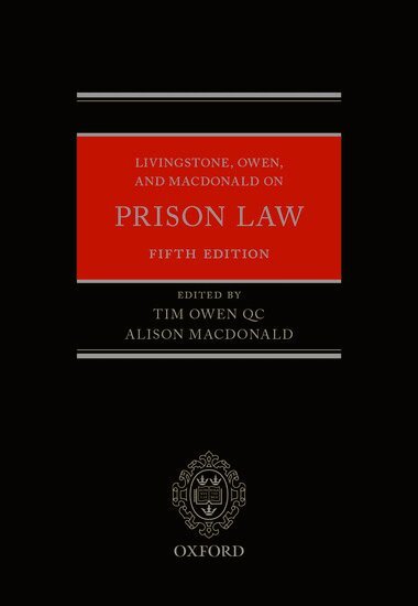 Tim Owen QC, Alison Macdonald - Livingstone, Owen, and Macdonald on Prison Law, Inbunden
