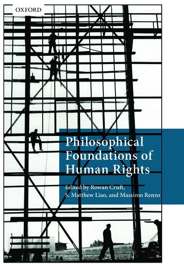 Rowan Cruft, S. Matthew Liao, Massimo Renzo - Philosophical Foundations of Human Rights, Häftad