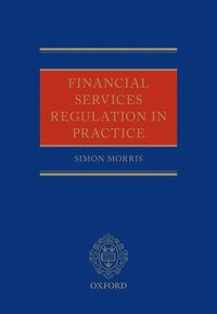 bokomslag Financial Services Regulation in Practice