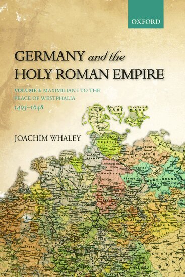 Joachim Whaley - Germany and the Holy Roman Empire, Häftad