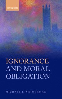 bokomslag Ignorance and Moral Obligation