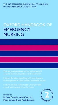 bokomslag Oxford Handbook of Emergency Nursing