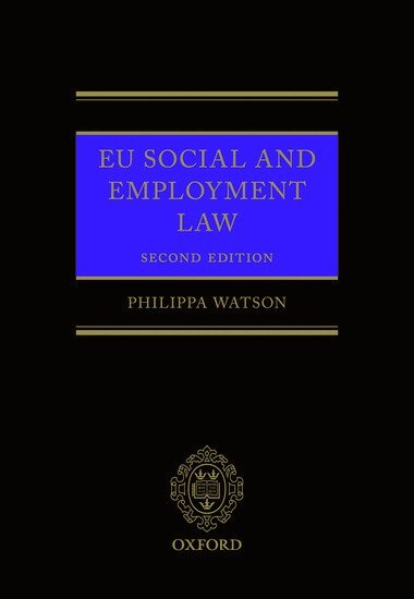 Philippa Watson - EU Social and Employment Law 2E, Inbunden