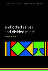 bokomslag Embodied Selves and Divided Minds