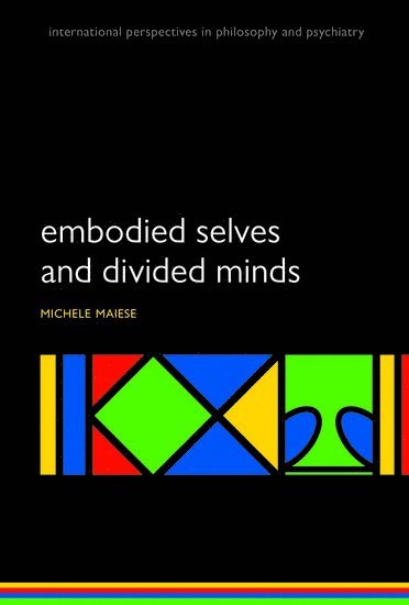 bokomslag Embodied Selves and Divided Minds