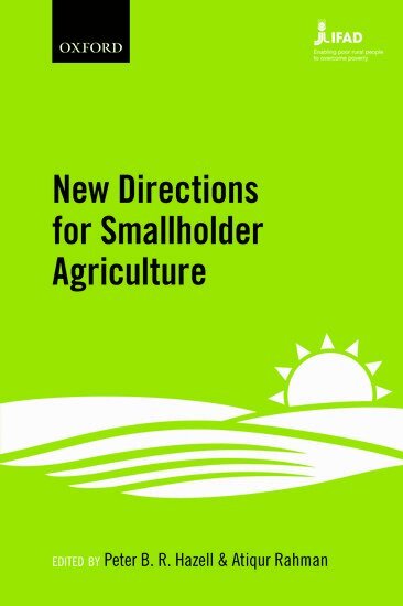 Peter B. R. Hazell, Atiqur Rahman - New Directions for Smallholder Agriculture, Häftad