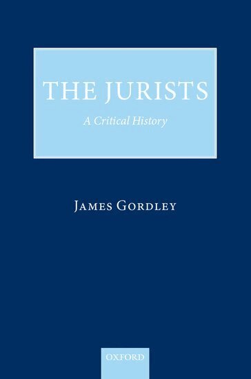 James Gordley - The Jurists, Inbunden