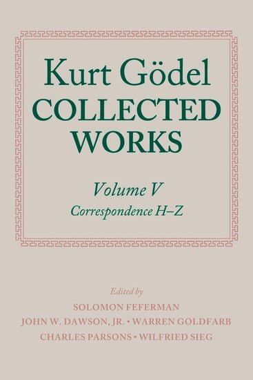 Kurt Gdel: Collected Works: Volume V 1