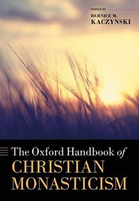 bokomslag The Oxford Handbook of Christian Monasticism