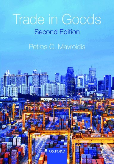 Petros C. Mavroidis - Trade in Goods, Häftad