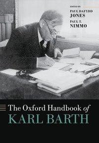 bokomslag The Oxford Handbook of Karl Barth