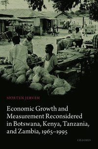 bokomslag Economic Growth and Measurement Reconsidered in Botswana, Kenya, Tanzania, and Zambia, 1965-1995
