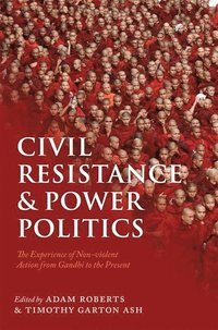 bokomslag Civil Resistance and Power Politics