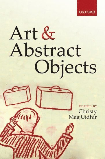 Christy Mag Uidhir, Christy (University of Houston) Mag Uidhir, Christy Mag Uidhir - Art and Abstract Objects, Inbunden