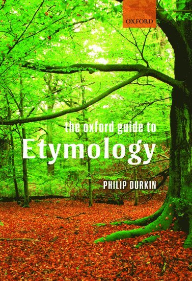 bokomslag The Oxford Guide to Etymology