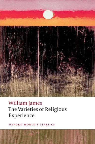 William James, Matthew Bradley - The Varieties of Religious Experience, Häftad