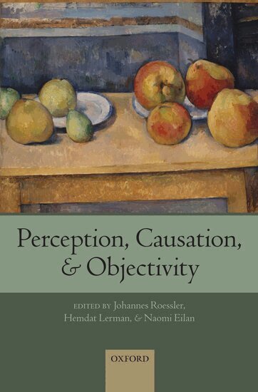Johannes Roessler, Hemdat Lerman, Naomi Eilan - Perception, Causation, and Objectivity, Häftad