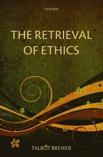 The Retrieval of Ethics 1
