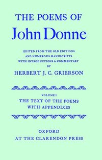 bokomslag The Poems of John Donne: Volume I: The Text of the Poems with Appendices