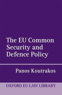 bokomslag The EU Common Security and Defence Policy