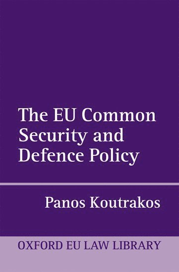 bokomslag The EU Common Security and Defence Policy