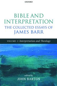 bokomslag Bible and Interpretation: The Collected Essays of James Barr